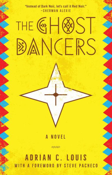 The Ghost Dancers: A Novel