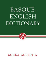 Title: Basque-English Dictionary, Author: Gorka Aulestia