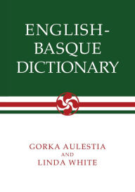 Title: English-Basque Dictionary, Author: Gorka Aulestia