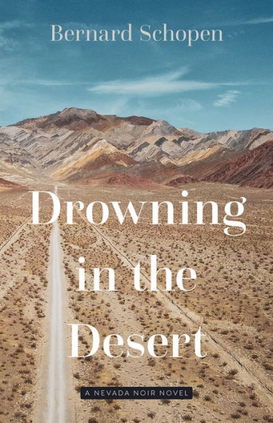 Drowning the Desert: A Nevada Noir Novel