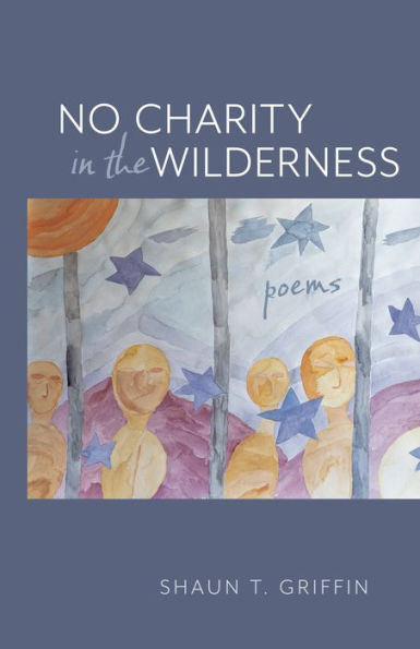 No Charity the Wilderness: Poems