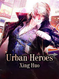 Title: Urban Heroes: Volume 1, Author: Xing Huo