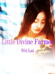 Title: Little Divine Farmer: Volume 1, Author: Wei Lai