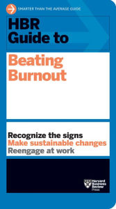 Free computer ebooks downloads pdf HBR Guide to Beating Burnout by Harvard Business Review English version