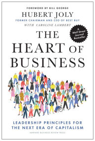 Free book online download The Heart of Business: Leadership Principles for the Next Era of Capitalism by Hubert Joly, Caroline Lambert in English