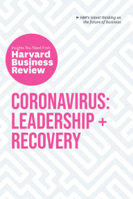 Coronavirus: Leadership and Recovery: The Insights You Need from Harvard Business Review