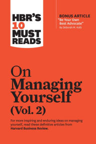Title: HBR's 10 Must Reads on Managing Yourself, Vol. 2 (with bonus article 