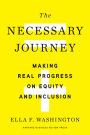 The Necessary Journey: Making Real Progress on Equity and Inclusion