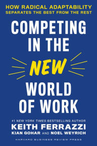 Best selling books 2018 free download Competing in the New World of Work: How Radical Adaptability Separates the Best from the Rest by  CHM PDB in English 9781647821951