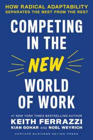 English books in pdf format free download Competing in the New World of Work: How Radical Adaptability Separates the Best from the Rest 9781647821951