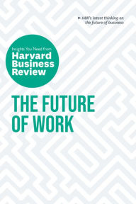 Free ebooks for android download The Future of Work: The Insights You Need from Harvard Business Review