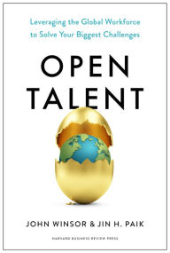 Free audio book torrent downloads Open Talent: Leveraging the Global Workforce to Solve Your Biggest Challenges by John Winsor, Jin H. Paik in English