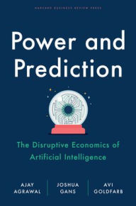 Free books download Power and Prediction: The Disruptive Economics of Artificial Intelligence
