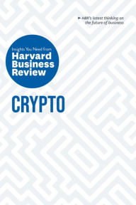 Title: Crypto: The Insights You Need from Harvard Business Review, Author: Harvard Business Review