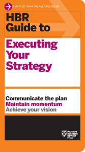 Title: HBR Guide to Executing Your Strategy, Author: Harvard Business Review