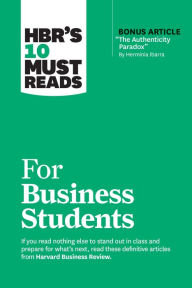 Title: HBR's 10 Must Reads for Business Students (with bonus article 