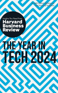 Title: The Year in Tech, 2024: The Insights You Need from Harvard Business Review, Author: Harvard Business Review