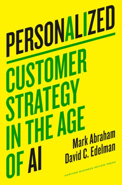 Personalized: Customer Strategy the Age of AI