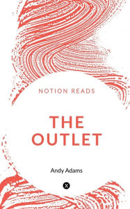 Title: The Outlet, Author: Andy Adams