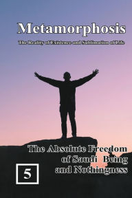 Title: The Absolute Freedom of Saudi Being and Nothingness: 蛻變：生命存在與昇華的實相（國際英文版：卷五）, Author: Shan Tung Chang
