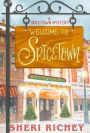 Welcome to Spicetown: A Spicetown Mystery