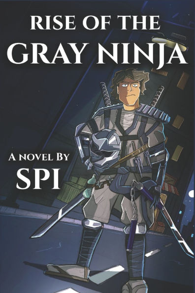 Rise of the Gray Ninja