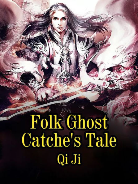 Folk Ghost Catche's Tale: Volume 1