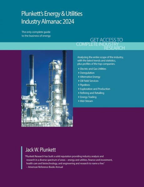 Plunkett's Energy & Utilities Industry Almanac 2024: Energy & Utilities Industry Market Research, Statistics, Trends and Leading Companies