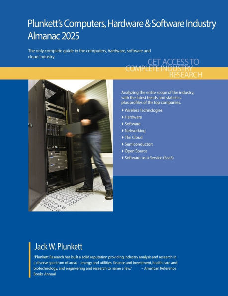Plunkett's Computers, Hardware & Software Industry Almanac 2025: Computers, Hardware & Software Industry Market Research, Statistics, Trends and Leading Companies