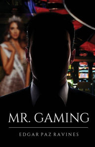 Title: Mr. Gaming, Author: Edgar Paz Ravines