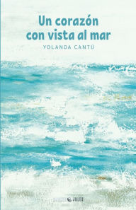 Title: Un corazï¿½n con vista al mar, Author: Yolanda Cantï