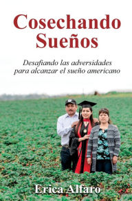 Title: Cosechando Sueï¿½os, Author: Erica Alfaro