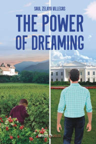 Title: The Power of Dreaming, Author: Saul Zelaya Villegas