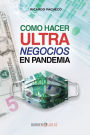 Como hacer ultra negocios en pandemia