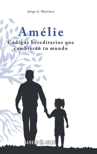 Amï¿½lie: Cï¿½digos hereditarios que cambiarï¿½n tu mundo