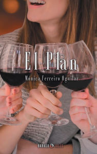Title: EL PLAN, Author: Mïnica Ferreiro Aguilar
