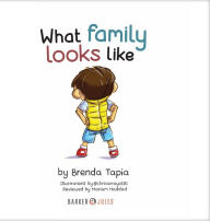 Title: What Family Looks Like, Author: Brenda Tapia