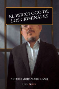 Title: El Psicï¿½logo de los criminales, Author: Arturo Morïn