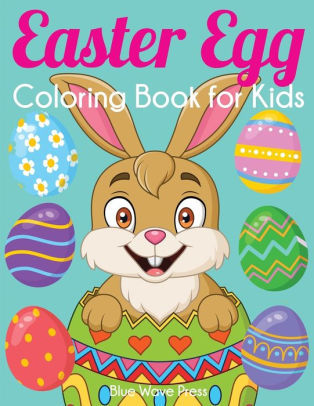 Download Easter Egg Coloring Book For Kids Big Easter Coloring Book With More Than 50 Unique Designs To Color By Blue Wave Press Paperback Barnes Noble