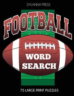 football word search 75 large print puzzles featuring favorite players teams and game terms by dylanna press paperback barnes noble