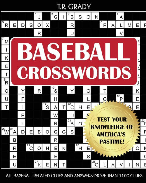 Baseball Crosswords: Test Your Knowledge of America's Pastime, All Baseball-Related Clues and Answers