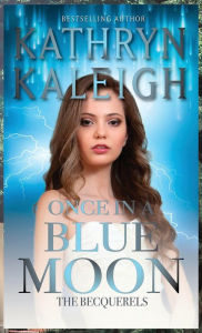 Title: Once in a Blue Moon, Author: Kathryn Kaleigh