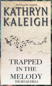 Title: Trapped in the Melody, Author: Kathryn Kaleigh