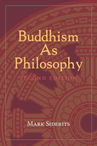 Title: Buddhism As Philosophy, Author: Mark Siderits