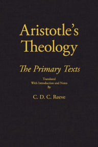 Title: Aristotle's Theology: The Primary Texts, Author: Aristotle