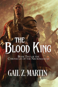 Title: The Blood King, Author: Gail Z. Martin