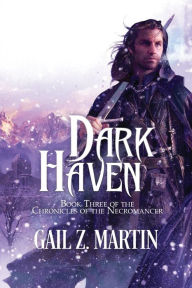 Title: Dark Haven, Author: Gail Z. Martin