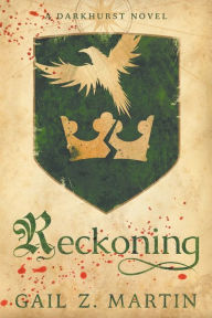 Title: Reckoning, Author: Gail Z. Martin