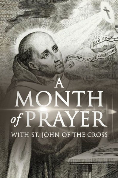 A Month of Prayer with St. John the Cross