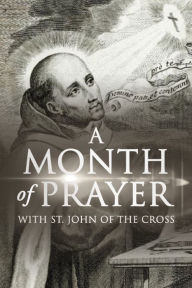 Title: A Month of Prayer with St. John of the Cross, Author: Wyatt North